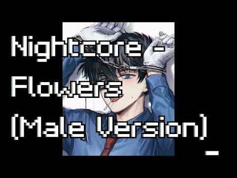 Nightcore - Flowers (Male Version)