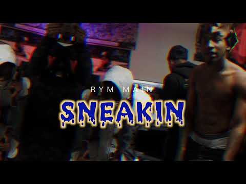 Rym Main - Sneakin’ (OfficIal Video)
