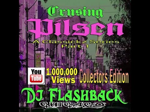 Dj Flashback Chicago, Crusin Pilsen Vol1 (Re-Upload 2024)