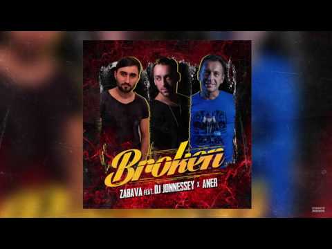 ZaBaVa feat. DJ JONNESSEY & ANER - BROKEN