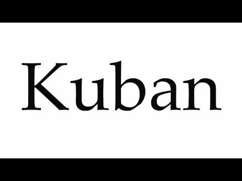 How to Pronounce Kuban