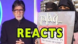 Amitabh Bachchan REACTS On The Tripple Talaq Judgement