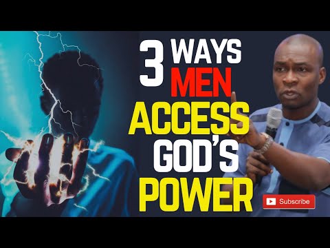 3 WAYS MEN ACCESS GOD'S POWER | APOSTLE JOSHUA SELMAN