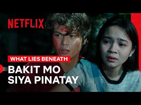 Siya na Ba Talaga ang Pumatay Kay Louisa? | What Lies Beneath | Netflix Philippines