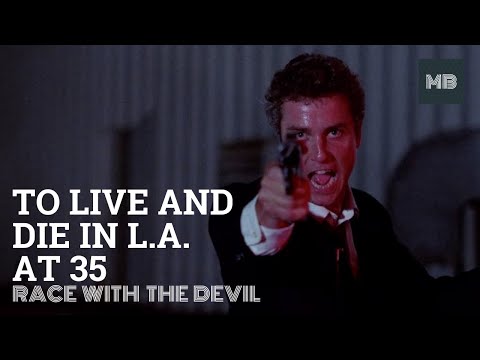 To Live and Die in L.A. at 35: Race with the Devil - 35th Anniversary Video | Movie Birthdays