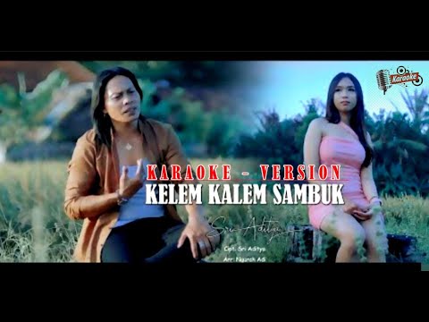 KARAOKE // KALEM KALEM SAMBUK // SRI ADITYA {Official music Video]
