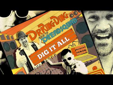 Dr. Ring Ding & Dreadsquad - Dig It All