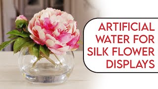 How to make artificial water in a glass vase to display silk flowers