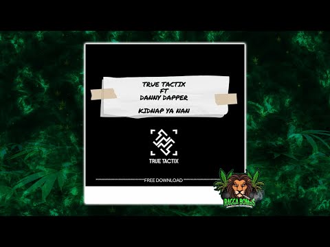 True Tactix feat. Danny Dapper - Kidnap Ya Nan (Original Mix)