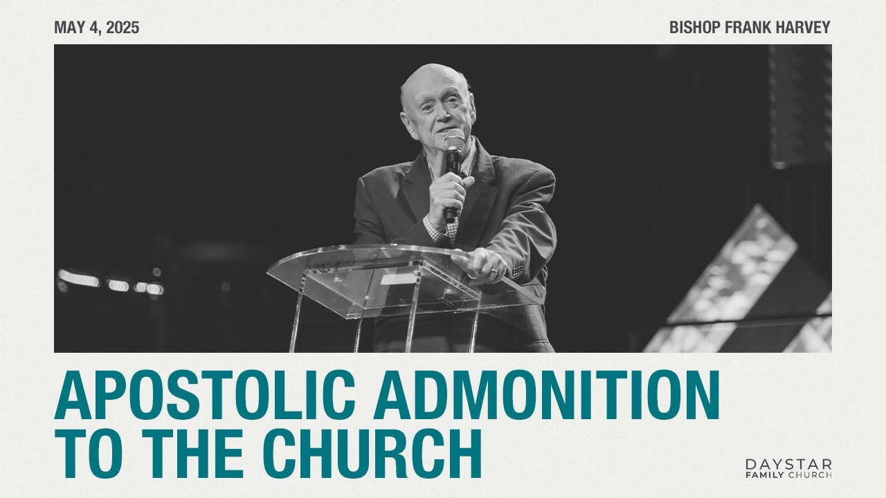 Apostolic Admonition to the Church | Bishop Frank Harvey | May 4, 2025