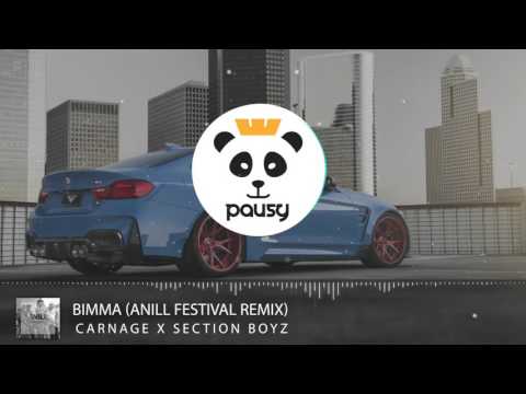 Carnage X Section Boyz - BIMMA (ANILL Festival Trap Remix)