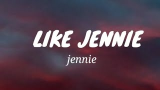 Download lagu JENNIE - like JENNIE (Lyrics) mp3 Download lagu JENNIE - like JENNIE (Lyrics) mp3