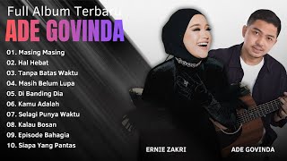 Download lagu ADE GOVINDA FULL ALBUM || ADE GOVINDA FT ERNIE ZAKRI FULL ALBUM  mp3