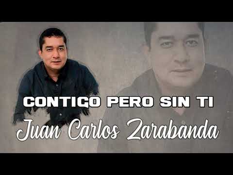 Juan Carlos Zarabanda - Contigo Pero Sin Ti (Audio Oficial)