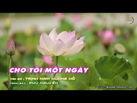 Cho tôi một ngày - Phú Nguyễn