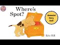 Where's Spot? | Animated books for Kids | Read aloud
