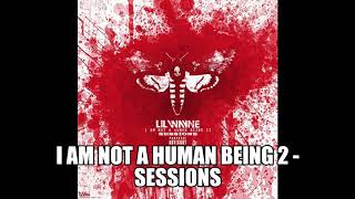 Lil Wayne - I Ain&#39;t Nervous (I am Not a Human Being 2) Sessions