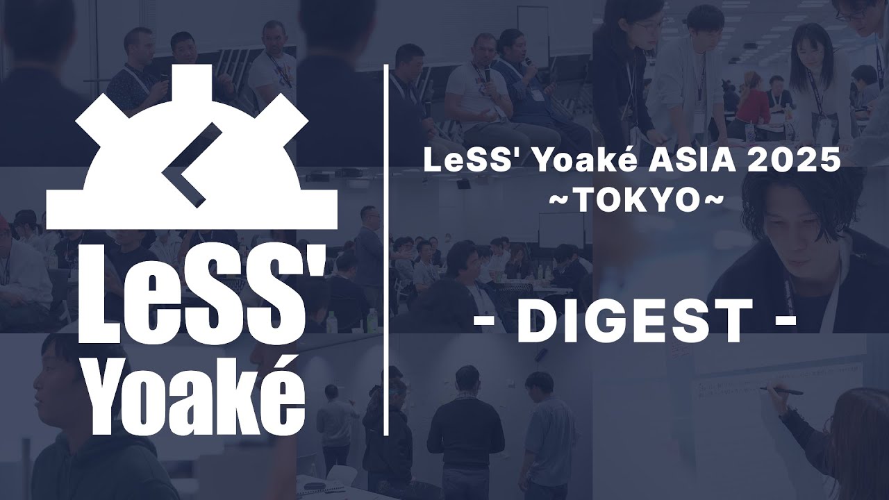 Highlight video of the LeSS Conference ASIA 2025 TOKYO
