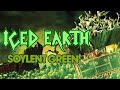 "Soylent Green" by ICED EARTH (Music Video)