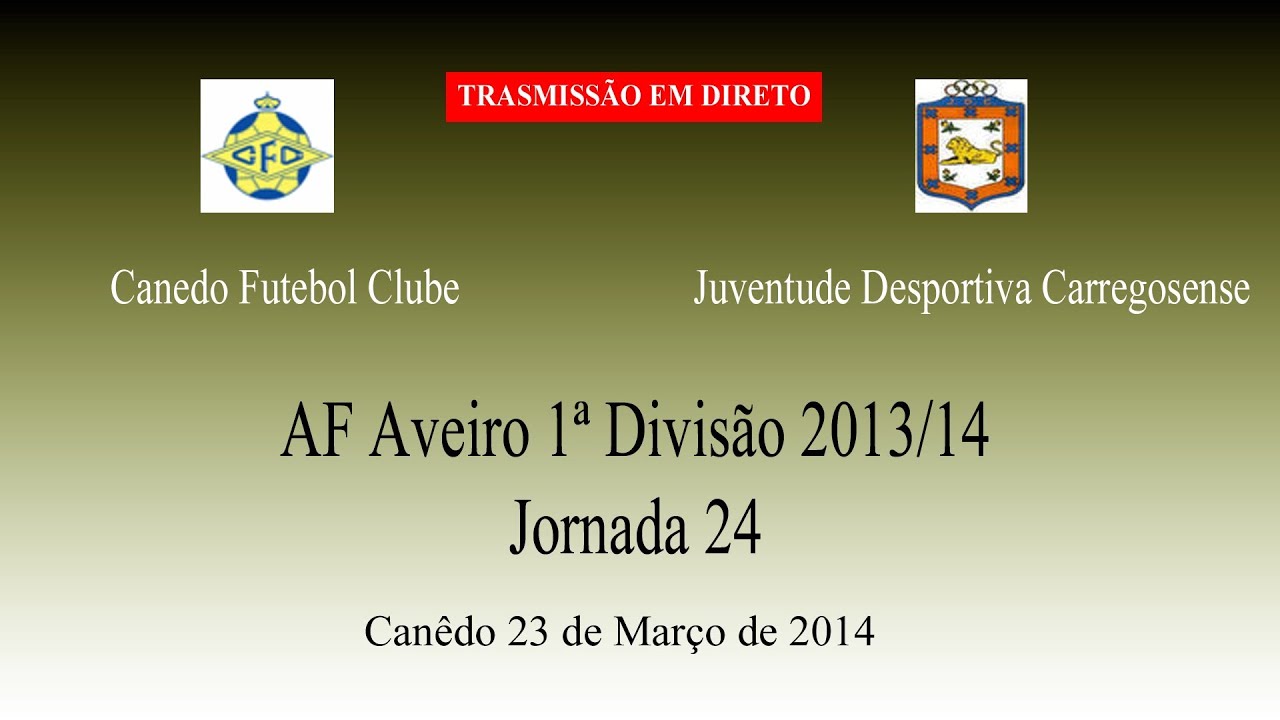 Canedo - Carregosense - Jor 24 ( Em Direto Futebol )