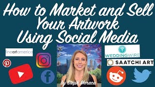 How to Sell Your Artwork Using Social Media in 2019 and 2020