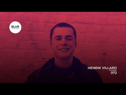 Blur Podcasts 072 - Henrik Villard (Norway)