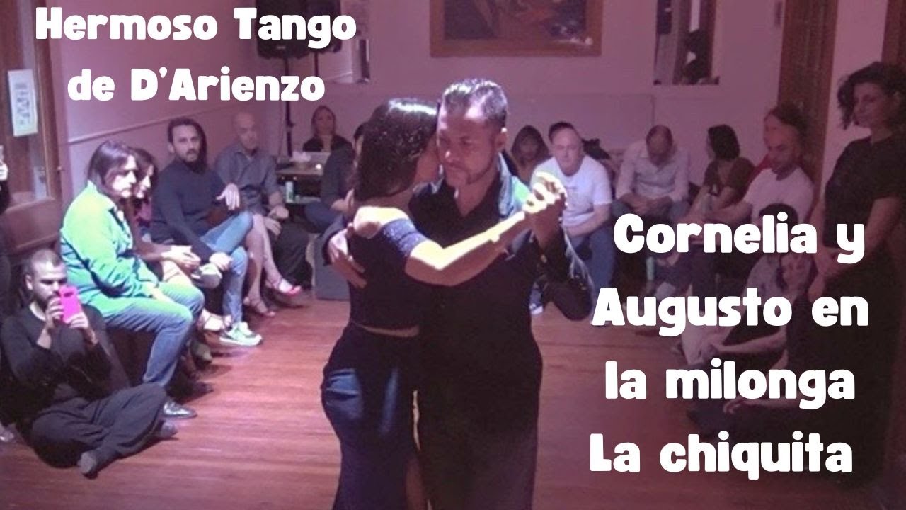 Cornelia Roy y Augusto Garcia, Pájaro sin luz, D’Arienzo, Milonga La Chiquita, Tango en Buenos Aires