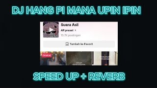 Download lagu DJ UPIN IPIN HANG PI MANA [SPEED UP REVERB]DJ YANG VIRAL DI TIKTOK mp3