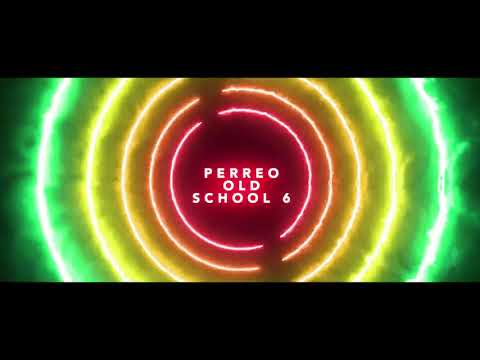 PERREO OLD SCHOOL 6 - Alan Gomez, Kevo DJ