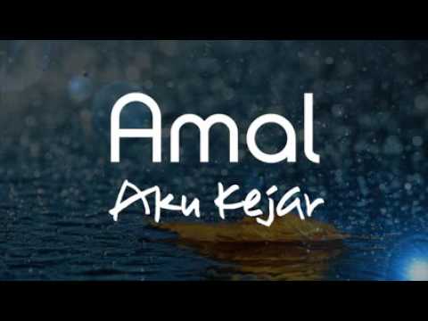 AMAL AF 2016 - AKU KEJAR