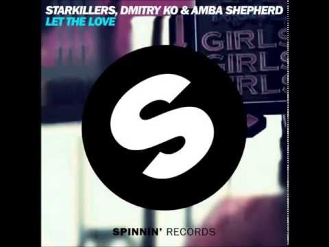 Starkillers,dmitry ko & amba shepherd let the love