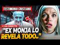 TESTIMONIO DE EX MONJA REVELA LOS SECRETOS DE LA IGLESIA CATOLICA Testimonio Cristiano