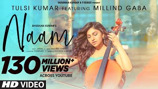 Naam Official Video  Tulsi Kumar Feat Millind Gaba