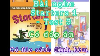 Bài nghe Starters1 Test 3 có đáp án và file sách-Authentic Examination Papers -Cambridge English YLE