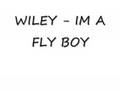 Wiley- Im a fly boy