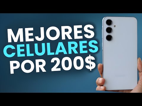 Los Mejores Celulares Por 200$