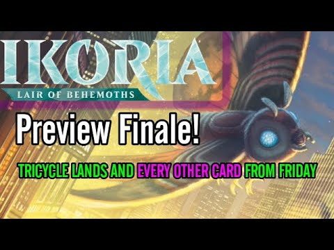 Mtg: Ikoria Previews - Covering Tricycle Lands and EVERY OTHER Card From the Final Day!