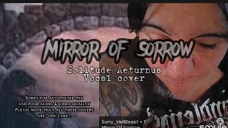 Mirror of Sorrow (Solitude Aeturnus Vocal cover)