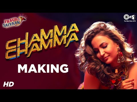 Chamma Chamma Song Making - Fraud Saiyaan | Elli AvrRam, Arshad Warsi | Neha Kakkar, Tanishk