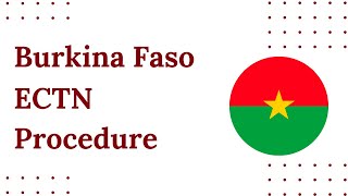 Burkina Faso ECTN Procedure | Required for All Shipments to Burkina Faso