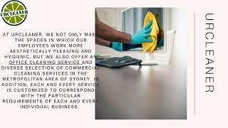 Here at UrCleaner, We're Confident That Our Sydney Office Cleaning Service Is The Best Of Its Kind.