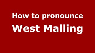 How to pronounce West Malling