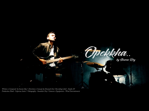 Sourav Roy Opekkha~A song about love and trust