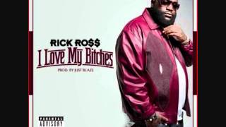 RICK ROSS - I LOVE MY BITCHES (GOD FORGIVES I DON&#39;T)