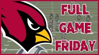 Madden 17 Full Game Friday - Arizona Cardinals