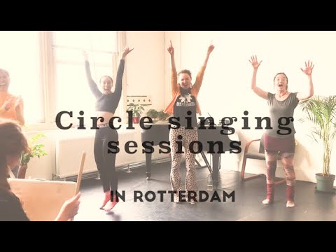 Circle Singing in Rotterdam (any level, any age)