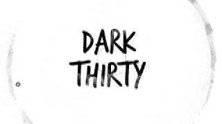 Dark Thirty - Head Up High