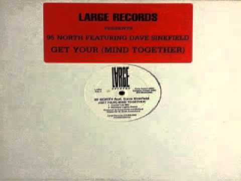 95 North Feat. Dave Sinkfield ‎– Get Your (Mind Together)