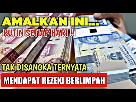 AMALAN DAPAT REZEKI YANG TIDAK DISANGKA - SANGKA, DOA KAYA RAYA || CERMIN DOA