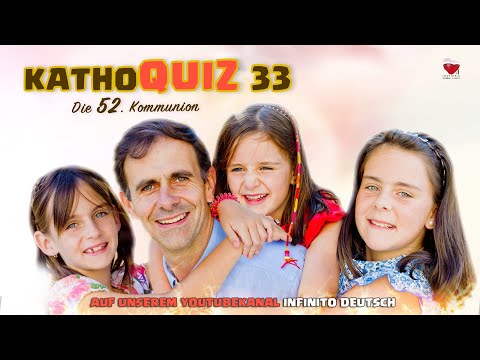 KathoQuiz 33: Die 52. Kommunion